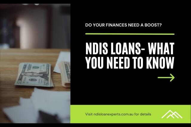 NDIS Loans- What You Need to Know
