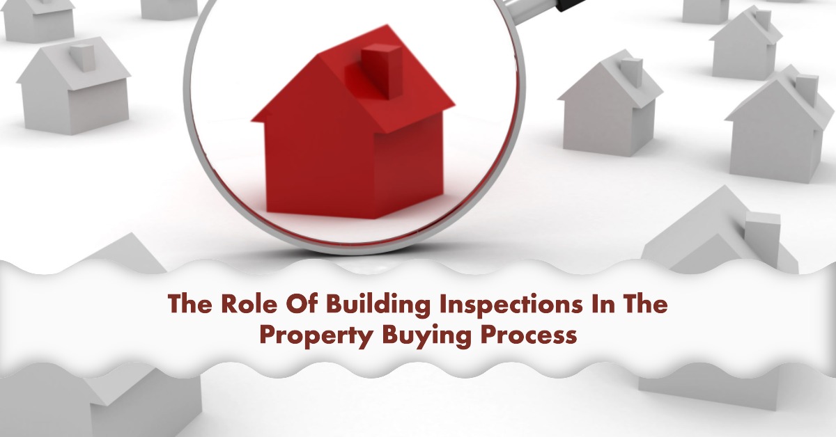 The Role Of Building Inspections In The Property Buying Process