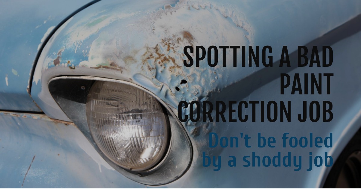How to Spot a Bad Paint Correction Job
